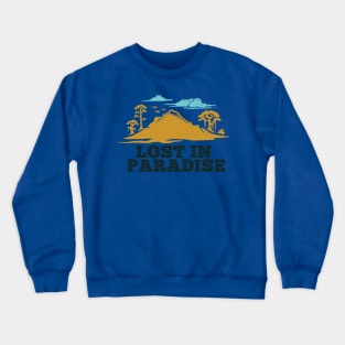 lost in paradise Crewneck Sweatshirt